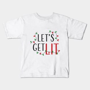 It's The Festive Season! Lets Get LIT! Kids T-Shirt